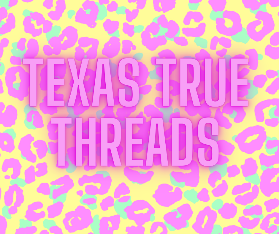 Texas True Threads